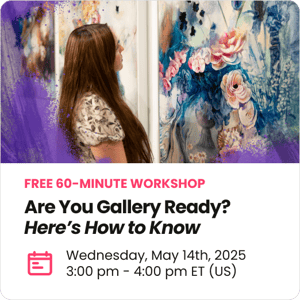 FREE Workshop - Wed May 14, 2025 | Are You Gallery Ready? Here’s How to Know